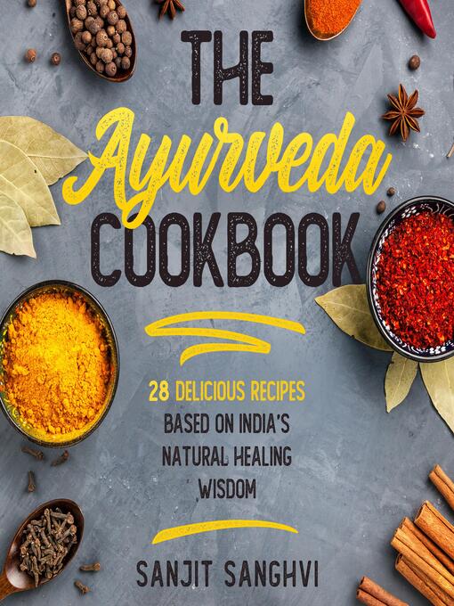 Title details for The Ayurveda Cookbook by Sanjit Sanghvi - Wait list